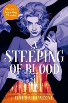 Hafsah Faizal - A Steeping of Blood (Blood and Tea Series, Book 2)