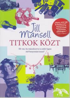 Jill Mansell - Titkok közt [antikvár]