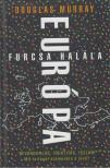 Douglas Murray - Európa furcsa halála [antikvár]