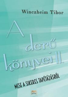 Winczheim Tibor - Mese a sikeres tapétázásról [eKönyv: epub, mobi]