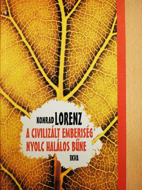 Konrad Lorenz - A civilizált emberiség nyolc halálos bűne [antikvár]