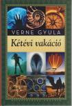 Jules Verne, Verne Gyula - Kétévi vakáció [antikvár]