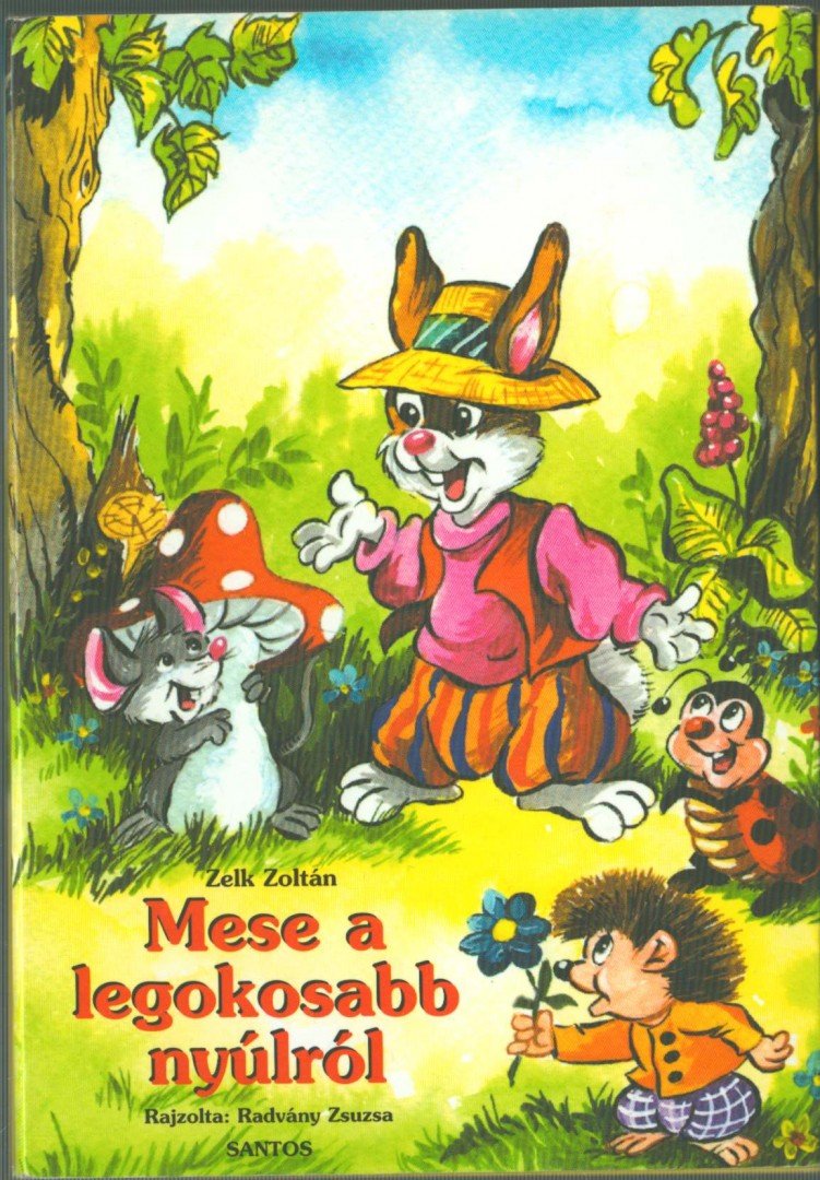 ZELK ZOLTÁN - Mese a legokosabb nyúlról [antikvár]