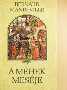 Bernard Mandeville - A méhek meséje [antikvár]