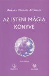 Omraam Mikhael Aivanhov - Az isteni mágia könyve [antikvár]
