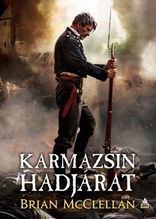 Brian McClellan - Karmazsin hadjárat [eKönyv: epub, mobi]
