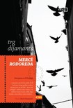 Merce Rodoreda Boris Dumanèiæ, - Trg dijamanta [eKönyv: epub, mobi]