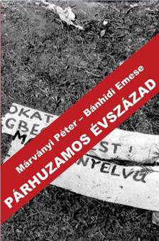 Márványi Péter - Bánhidi Emese - Párhuzamos évszázad