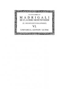 MONTEVERDI. - IL SESTO LIBRO DE MADRIGALI (G. FRANCESCO MALIPIERO) VI.