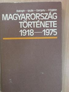 Balogh Sándor - Magyarország története 1918-1975 [antikvár]