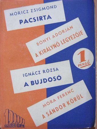 Bónyi Adorján - Pacsirtaszó/A királynő legyezője/A bujdosó/A Sándor körül [antikvár]
