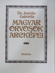 Dr. Jantsits Gabriella - Magyar orvosok arcképei [antikvár]