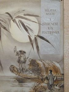 Hilmar Wulff - A szerencse kék pisztrángja [antikvár]