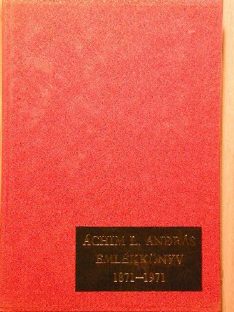 Bencsik István - Áchim L. András emlékkönyv 1871-1971 [antikvár]