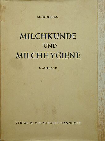 Dr. Fritz Schönberg - Milchkunde und Milchhygiene [antikvár]
