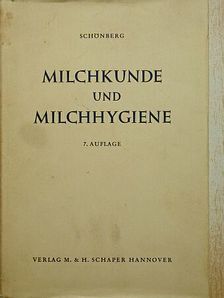 Dr. Fritz Schönberg - Milchkunde und Milchhygiene [antikvár]