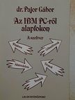 Dr. Pajor Gábor - Az IBM PC-ről alapfokon [antikvár]
