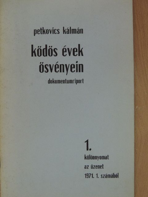 Petkovics Kálmán - Ködös évek ösvényein [antikvár]