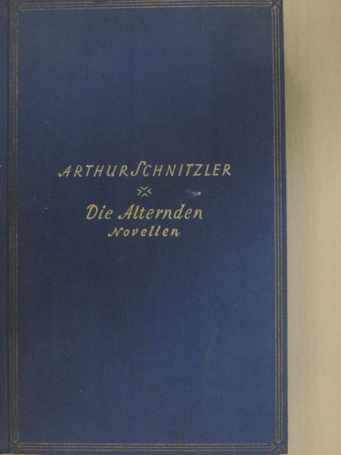 Arthur Schnitzler - Die Alternden [antikvár]