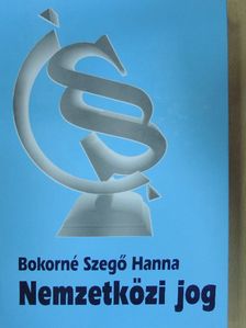 Bokorné Szegő Hanna - Nemzetközi jog [antikvár]