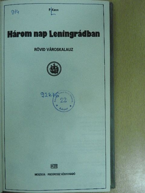 P. Kann - Három nap Leningrádban [antikvár]
