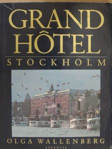 Olga Wallenberg - Grand Hotel Stockholm [antikvár]