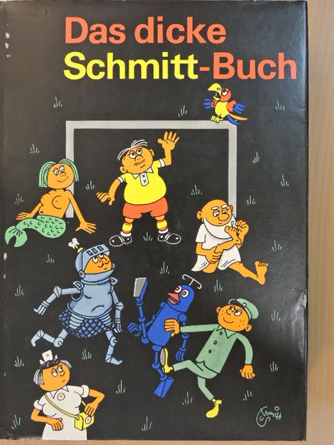 Erich Schmitt - Das dicke Schmitt-Buch [antikvár]
