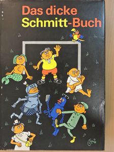 Erich Schmitt - Das dicke Schmitt-Buch [antikvár]