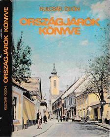 KULCSÁR ÖDÖN - Országjárók könyve [antikvár]