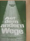 Christoph Klein - Auf dem Andern Wege [antikvár]