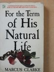Marcus Clarke - For the Term of His Natural Life [antikvár]