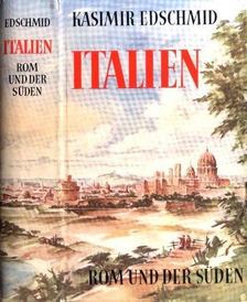 KASIMIR EDSCHMID - Italien [antikvár]
