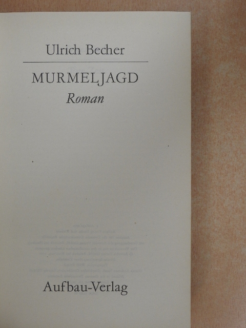 Ulrich Becher - Murmeljagd [antikvár]