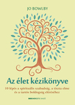 Jo Bowlby - Az élet kézikönyve [eKönyv: epub, mobi]