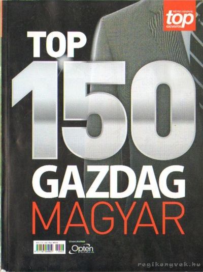 Varjasi Farkas Csaba - Top 150 Gazdag Magyar [antikvár]