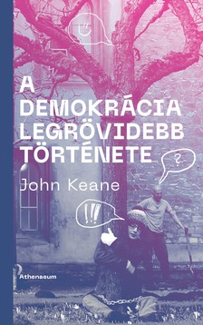 John KEANE - A demokrácia legrövidebb története [eKönyv: epub, mobi]
