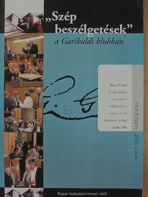 Bárdossy György - "Szép beszélgetések" a Garibaldi klubban [antikvár]