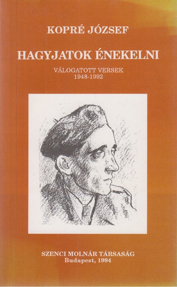 Kopré József - Hagyjatok énekelni [antikvár]