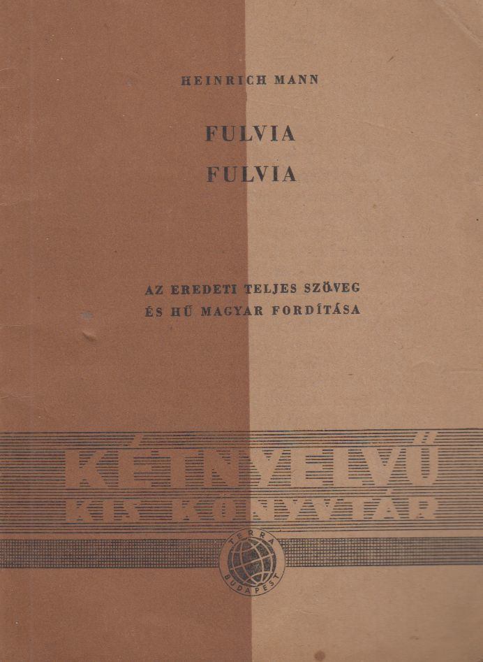 MANN, HEINRICH - Fulvia / Fulvia [antikvár]