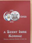 Dr. Berényi Tamás - 60 éves a Fővárosi Önkormányzat Szent Imre Kórház [antikvár]