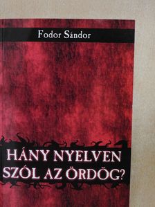 Fodor Sándor - Hány nyelven szól az ördög? (dedikált példány) [antikvár]