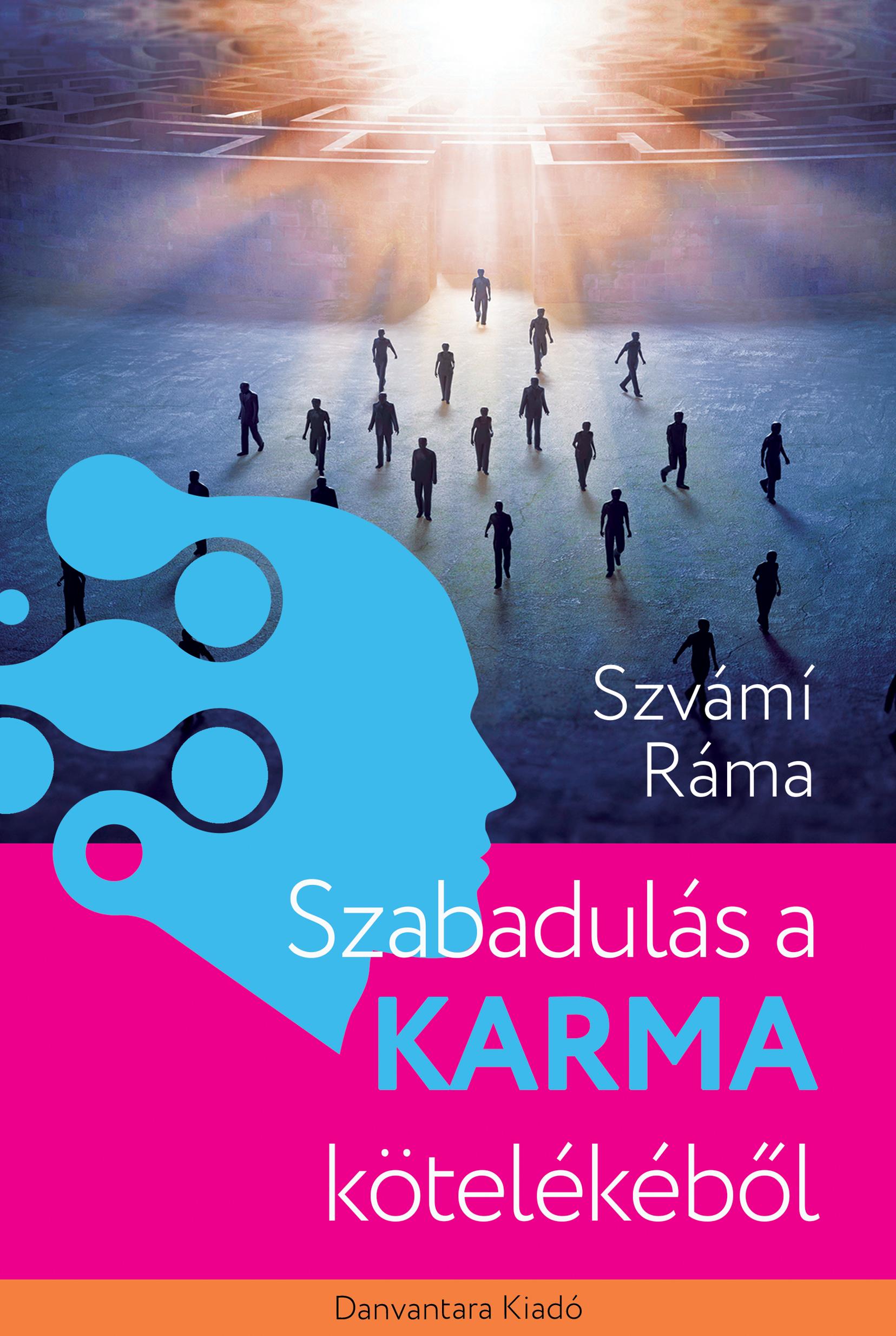 Szvámí Ráma - Szabadulás a karma kötelékéből