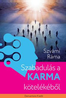 Szvámí Ráma - Szabadulás a karma kötelékéből