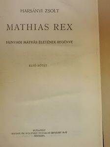 Harsányi Zsolt - Mathias Rex I-III. [antikvár]