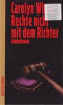Carolyn Wheat - Rechte nicht mit dem Richter [antikvár]