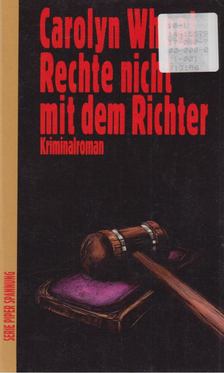 Carolyn Wheat - Rechte nicht mit dem Richter [antikvár]