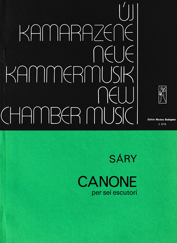 Sáry László - CANONE PER SEI ESCUTORI,PARTITÚRA (ÚJ KAMARAZENE SOROZAT)