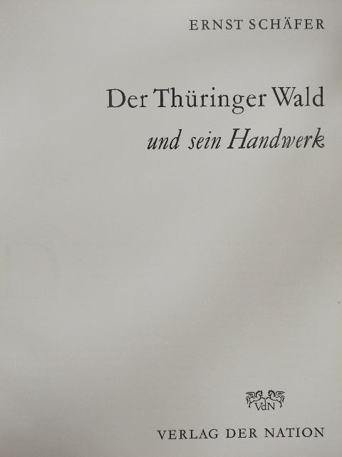 Ernst Schäfer - Der Thüringer Wald und sein Handwerk [antikvár]
