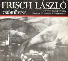 Frisch László festőművész kiállítása [antikvár]