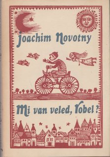 Nowotny, Joachim - Mi van veled, Robel [antikvár]